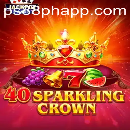 Discover the Exciting World of 40SparklingCrown: A Comprehensive Guide